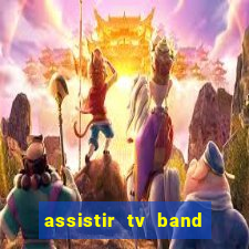 assistir tv band bahia ao vivo